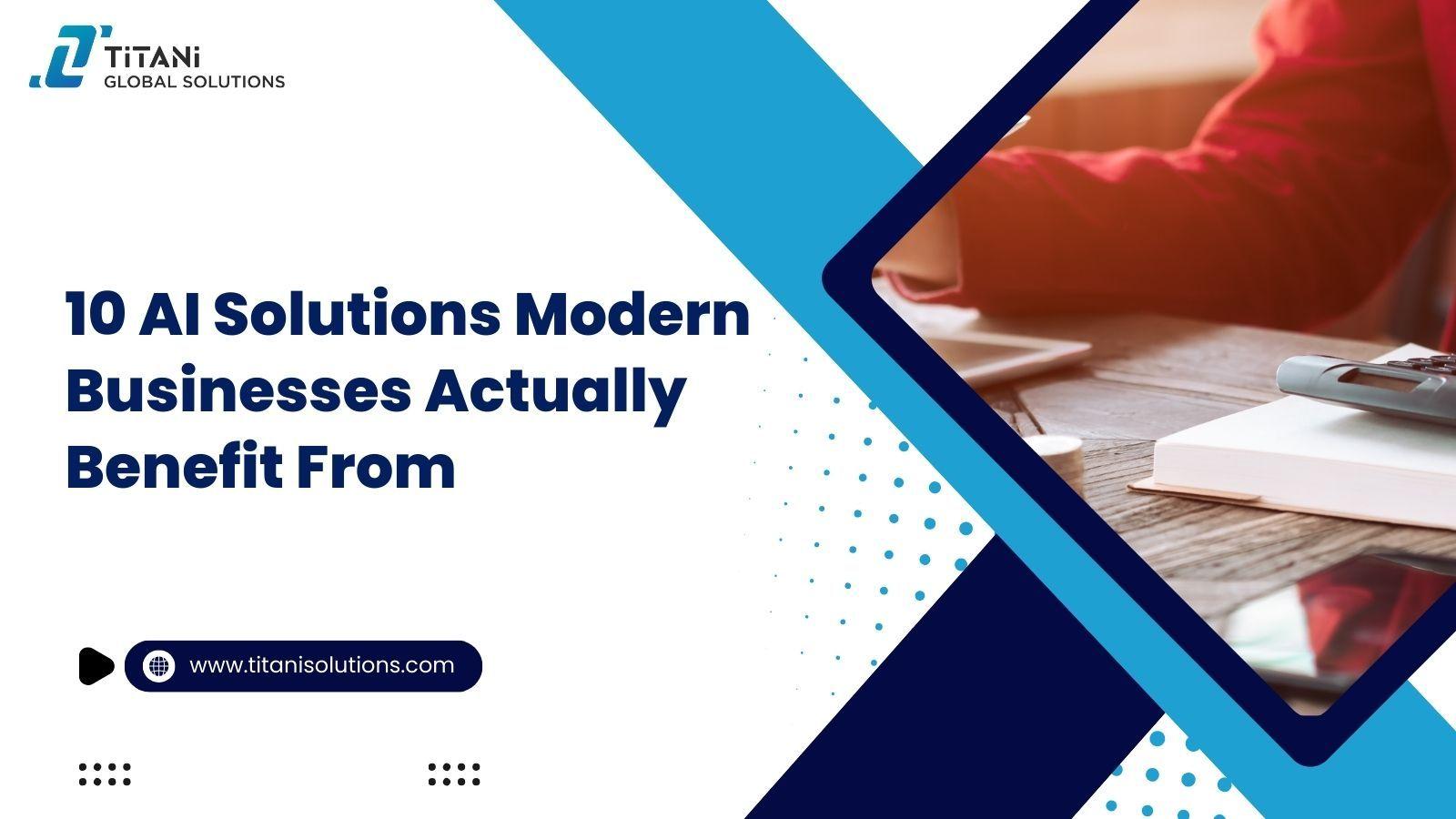10 AI Solutions Modern Businesses Actually Benefit From