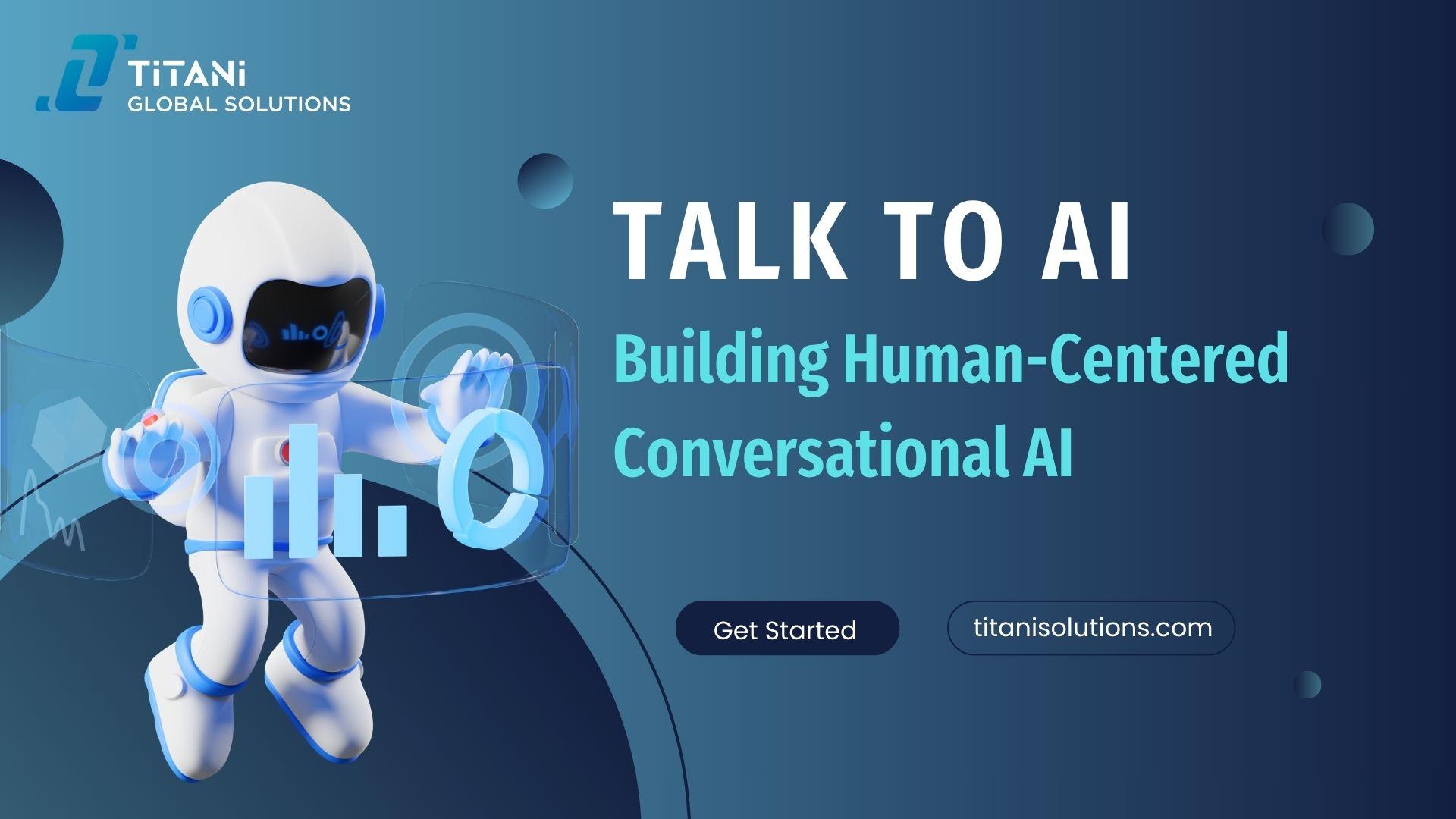 Talk to AI Building Human Centered Conversational AI.jpg